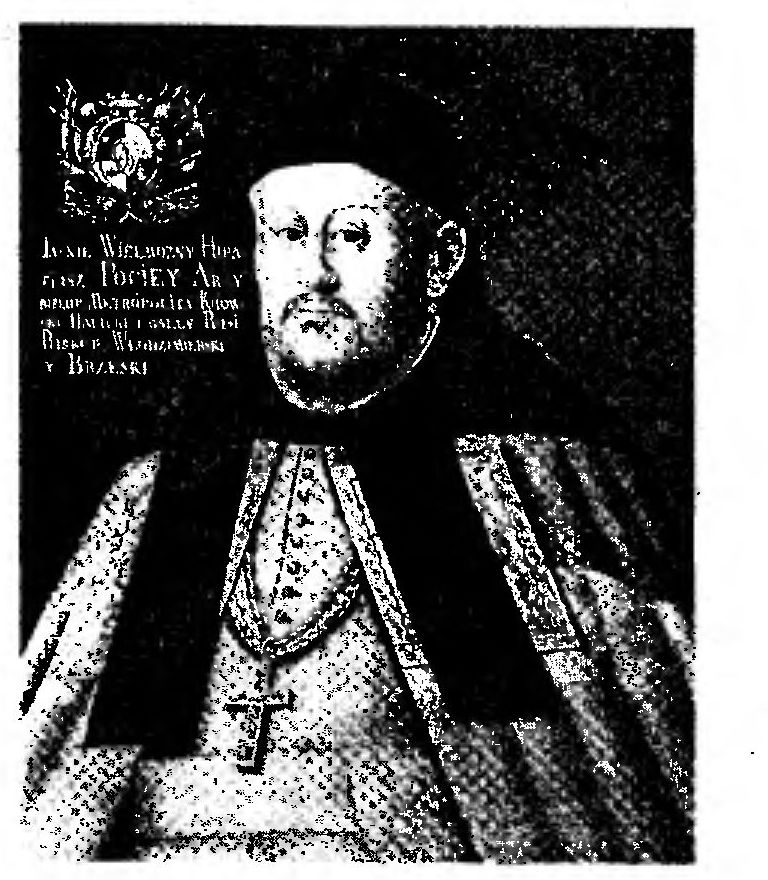 Ипатий Потей, один из творцов унии, с 1599 года униатский митрополит (из академической «Гісторыі Беларусі», т. 3).